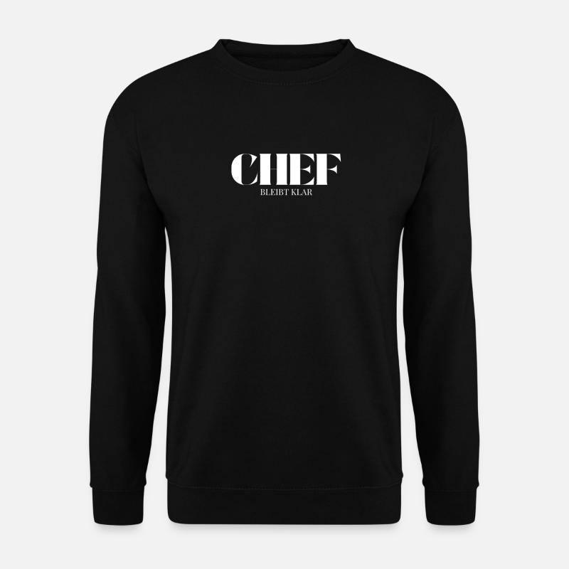 Le patron Spruch reste inconditionnel - Sweat-shirt Unisexe - noir