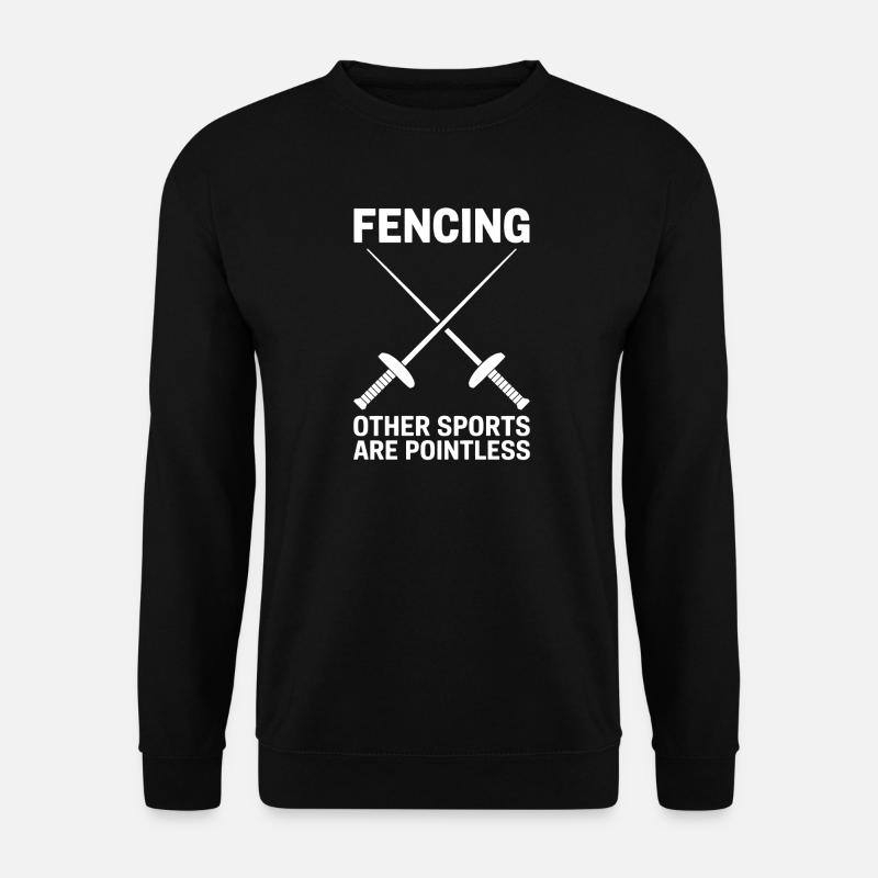 Fechten Sprüche Lustiges Fechten Geschenk - Unisex Pullover - Schwarz