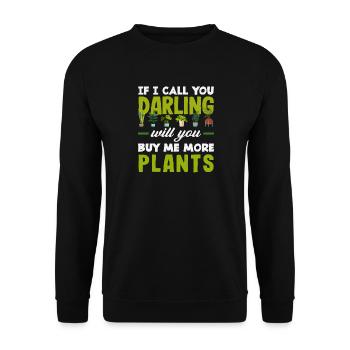 Tu veux m’acheter plus de plantes ? - Sweat-shirt Unisexe - noir - Devant - Alina (178cm) & Michal (187cm)