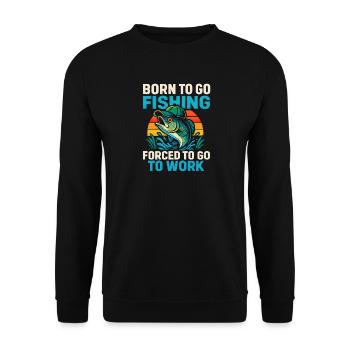 Né pour aller pêcher, forcé de travailler Pêcheur - Sweat-shirt Unisexe - noir - Devant - Alina (178cm) & Michal (187cm)