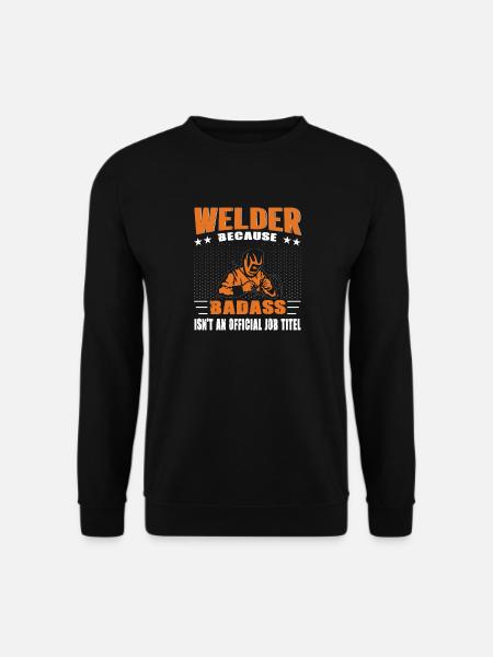 Schweißer Spruch Geschenke Für Metallbauer - Unisex Pullover - Schwarz