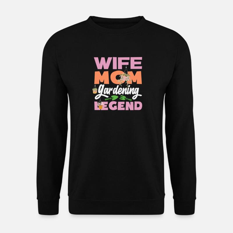 Épouse Mère Légende du jardinage - Sweat-shirt Unisexe - noir