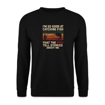 I'm So Good At Catching Fish Angler Saying Fishing - Unisex Sweatshirt - black - Front - Alina (178cm) & Michal (187cm)