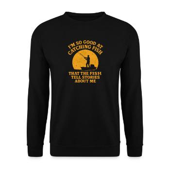I'm So Good At Catching Fish Angler Saying Fishing - Unisex Sweatshirt - black - Front - Alina (178cm) & Michal (187cm)