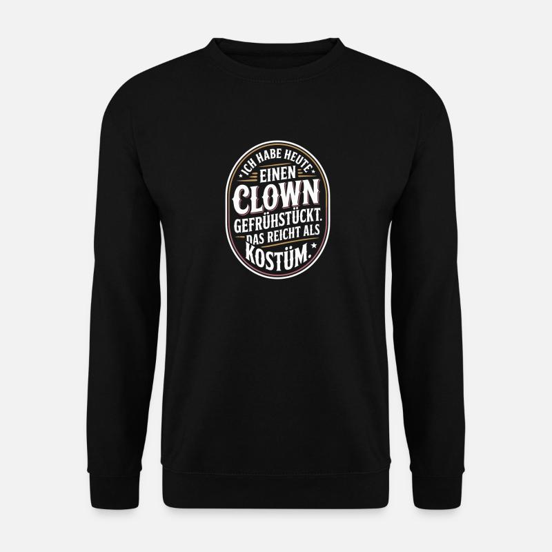 Clown Gefrühstückt Karneval Clown Kostüm Ersatz - Unisex Pullover - Schwarz