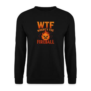 WTF Where's The Fireball Humor Saying - Unisex Sweatshirt - black - Front - Alina (178cm) & Michal (187cm)