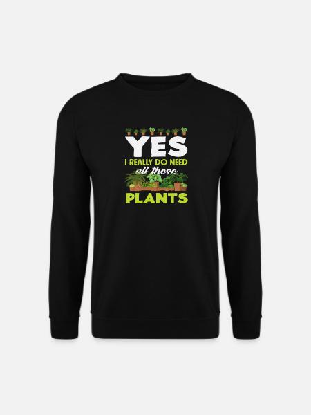Pflanzenliebhaber Ich Brauche Alle Diese Pflanzen - Unisex Pullover - Schwarz