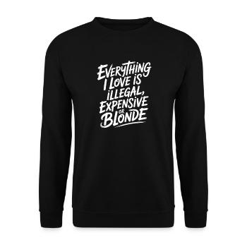 Everything I Love Illegal Expensive Blonde Männer - Unisex Pullover - Schwarz - Vorne - Alina (178cm) & Michal (187cm)