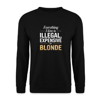 Everything I Love Illegal Expensive Blonde Männer - Unisex Pullover - Schwarz - Vorne - Alina (178cm) & Michal (187cm)