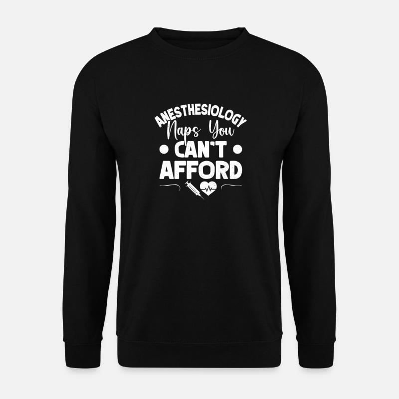 Anesthesiologist Afford Anesthesia - Unisex Pullover - Schwarz