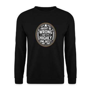 Might Be Wrong But Highly Unlikely Besserwisser - Unisex Pullover - Schwarz - Vorne - Alina (178cm) & Michal (187cm)