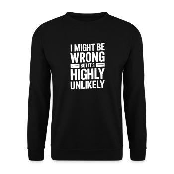 Might Be Wrong But Highly Unlikely Besserwisser - Unisex Pullover - Schwarz - Vorne - Alina (178cm) & Michal (187cm)