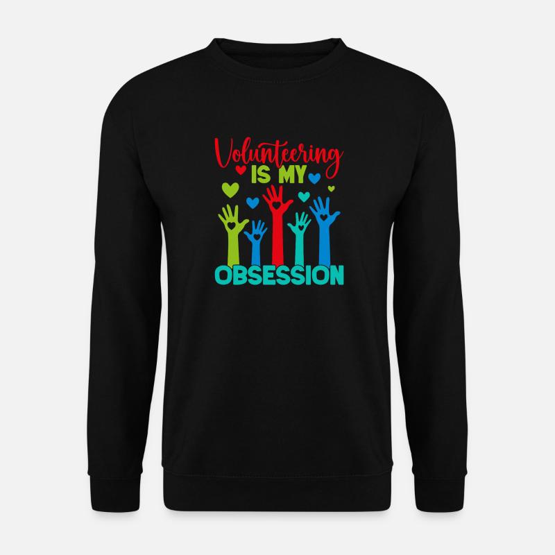 Volunteer Appreciation Is My Obsession Volunteer - Unisex Pullover - Schwarz