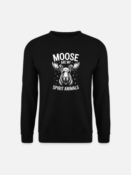 Moose Sayings Moose Funny Moose Gift - Unisex Sweatshirt - black