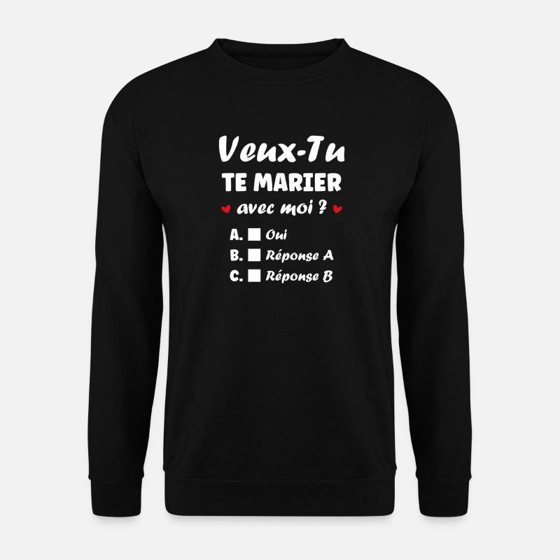 Proposition Mariage Interactif - Sweat-shirt Unisexe - noir