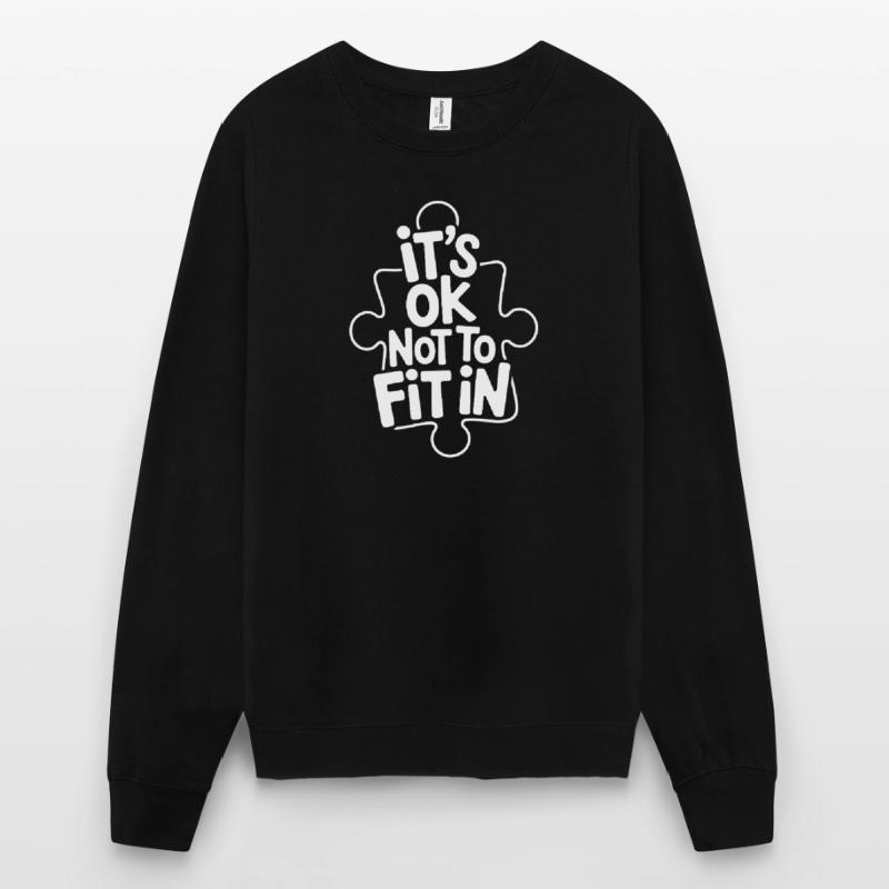 C’est normal de ne pas s’intégrer à la motivation de l’individualité Sweat-shirt Unisexe