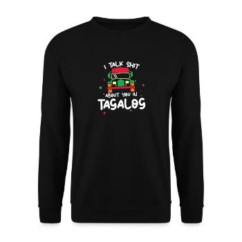 I Talk Shit About You in Tagalog - Unisex Sweatshirt - black - Front - Alina (178cm) & Michal (187cm)