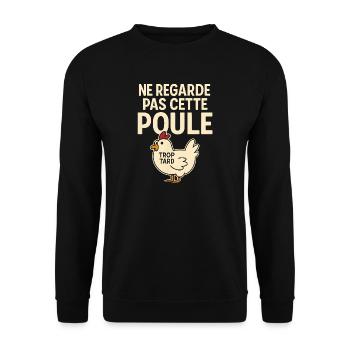 Don't watch this hen too late humor - Unisex Sweatshirt - black - Front - Alina (178cm) & Michal (187cm)
