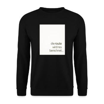Die Route Wird Neu Berechnet – Modernes Statement - Unisex Pullover - Schwarz - Vorne - Alina (178cm) & Michal (187cm)