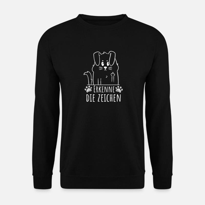 Erkenne die Zeichen – Süßer Hund Spruch - Unisex Pullover - Schwarz