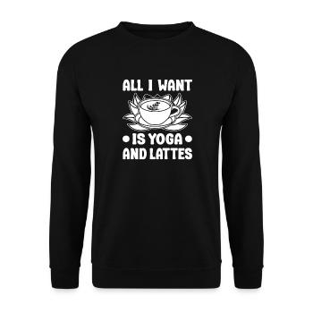 Pilates Enthusiasts All I Want Is Yoga & Lattes - Unisex Pullover - Schwarz - Vorne - Alina (178cm) & Michal (187cm)