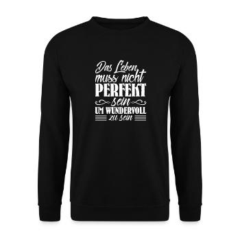 La vie n’a pas besoin d’être parfaite pour être merveilleuse - Sweat-shirt Unisexe - noir - Devant - Alina (178cm) & Michal (187cm)
