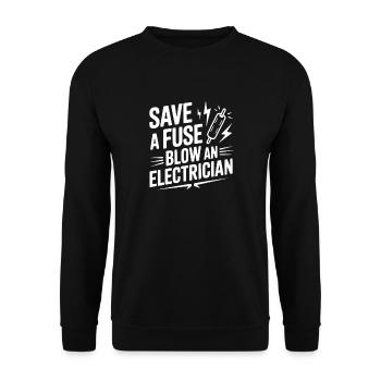 Save a Fuse Blow an Electrician - Unisex Sweatshirt - black - Front - Alina (178cm) & Michal (187cm)