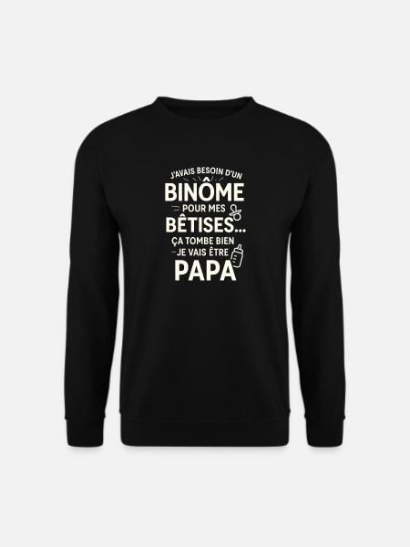 Papa Binôme Bêtises - Sweat-shirt Unisexe - noir
