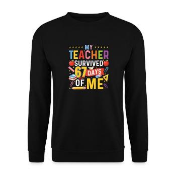 My Teacher Survived 67 Days Of Me Meme - Unisex Sweatshirt - black - Front - Alina (178cm) & Michal (187cm)