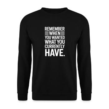 Remember When You Wanted Dankbarkeit Achtsamkeit - Unisex Pullover - Schwarz - Vorne - Alina (178cm) & Michal (187cm)