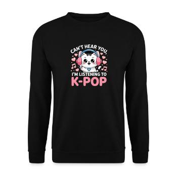 Cant Hear You In Listening To K Pop Cat With - Unisex Sweatshirt - black - Front - Alina (178cm) & Michal (187cm)