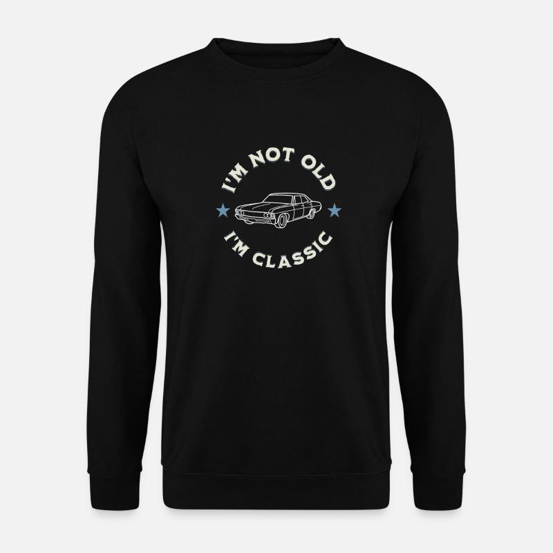 I’m Not Old I’m Classic Oldtimerliebe - Unisex Pullover - Schwarz