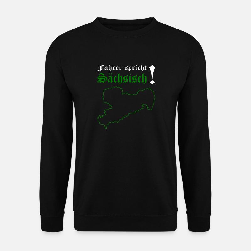 Sachse Sächsischer Dialekt Sachsen - Unisex Pullover - Schwarz