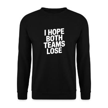 J’espère que les deux équipes perdront - Sweat-shirt Unisexe - noir - Devant - Alina (178cm) & Michal (187cm)
