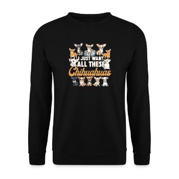 Chihuahua Chihuahueño I Just Want - Unisex Pullover - Schwarz - Vorne - Alina (178cm) & Michal (187cm)