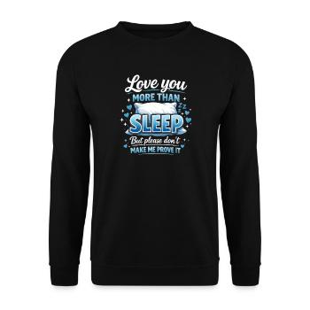 Funny Sleep Bed Pillow Dreams Rest Snooze Humor - Unisex Sweatshirt - black - Front - Alina (178cm) & Michal (187cm)