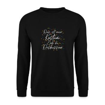 This is My Costume End of Discussion Carnival - Unisex Sweatshirt - black - Front - Alina (178cm) & Michal (187cm)