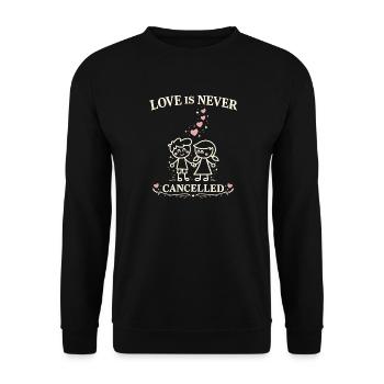 Love is never cancelled: Romantic couple design - Unisex Sweatshirt - black - Front - Alina (178cm) & Michal (187cm)
