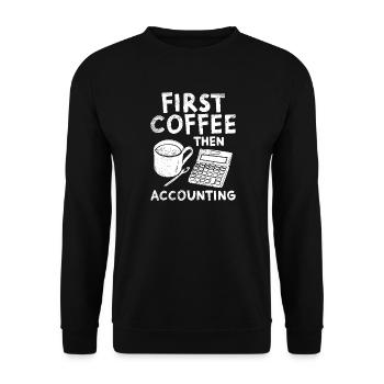D’abord le café, puis la comptabilité - Sweat-shirt Unisexe - noir - Devant - Alina (178cm) & Michal (187cm)