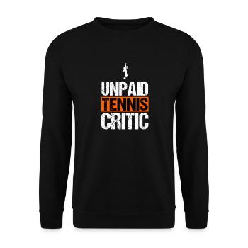 Critique de tennis non rémunéré : cadeau sportif sarcastique et drôle - Sweat-shirt Unisexe - noir - Devant - Alina (178cm) & Michal (187cm)