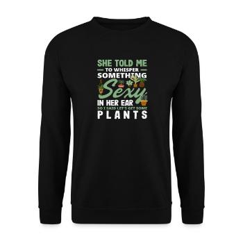 L’amoureux des plantes chuchote quelque chose de sexy Plantes - Sweat-shirt Unisexe - noir - Devant - Alina (178cm) & Michal (187cm)