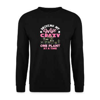 Driving My Wife Crazy Pflanzenliebhaber Pflanzen - Unisex Pullover - Schwarz - Vorne - Alina (178cm) & Michal (187cm)