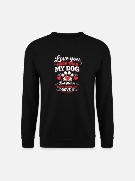 Lustiger Hundebesitzer Welpe Haustier Tierliebhaber Humor - Unisex Pullover - Schwarz
