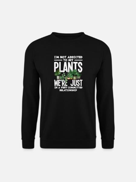 Not addicted to plants funnier - Unisex Sweatshirt - black