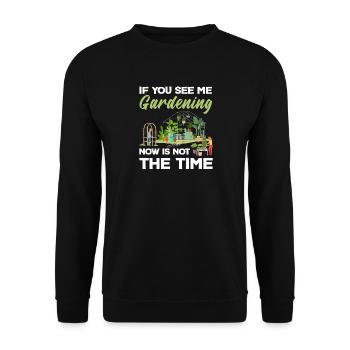 Wenn Sie Mich Bei Der Gartenarbeit Sehen, Ist Es - Unisex Pullover - Schwarz - Vorne - Alina (178cm) & Michal (187cm)
