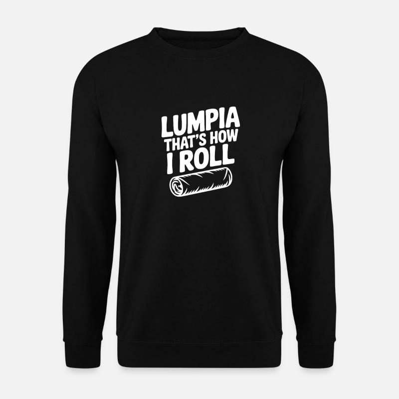 Lumpia That's How I Roll - Unisex Sweatshirt - black