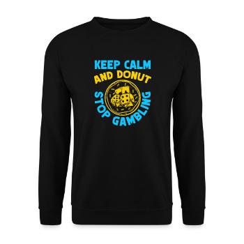 Gambling Fan Keep Calm & Donut Stop Casino - Unisex Pullover - Schwarz - Vorne - Alina (178cm) & Michal (187cm)