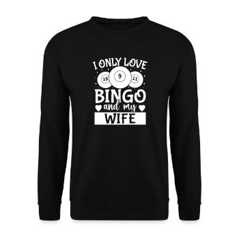 Joueur de bingo Je n’aime que ma femme & Bingo - Sweat-shirt Unisexe - noir - Devant - Alina (178cm) & Michal (187cm)