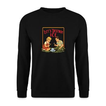 Let’s Destroy Immigration Justice Pro Human Ri - Unisex Sweatshirt - black - Front - Alina (178cm) & Michal (187cm)