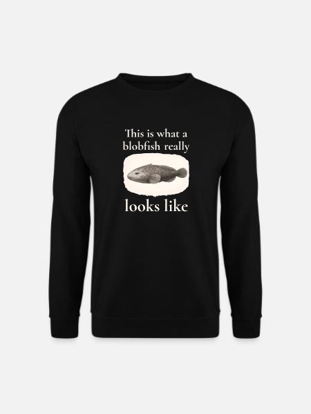Blobfish Really Looks Like – Enlightenment Design - Unisex Sweatshirt - black